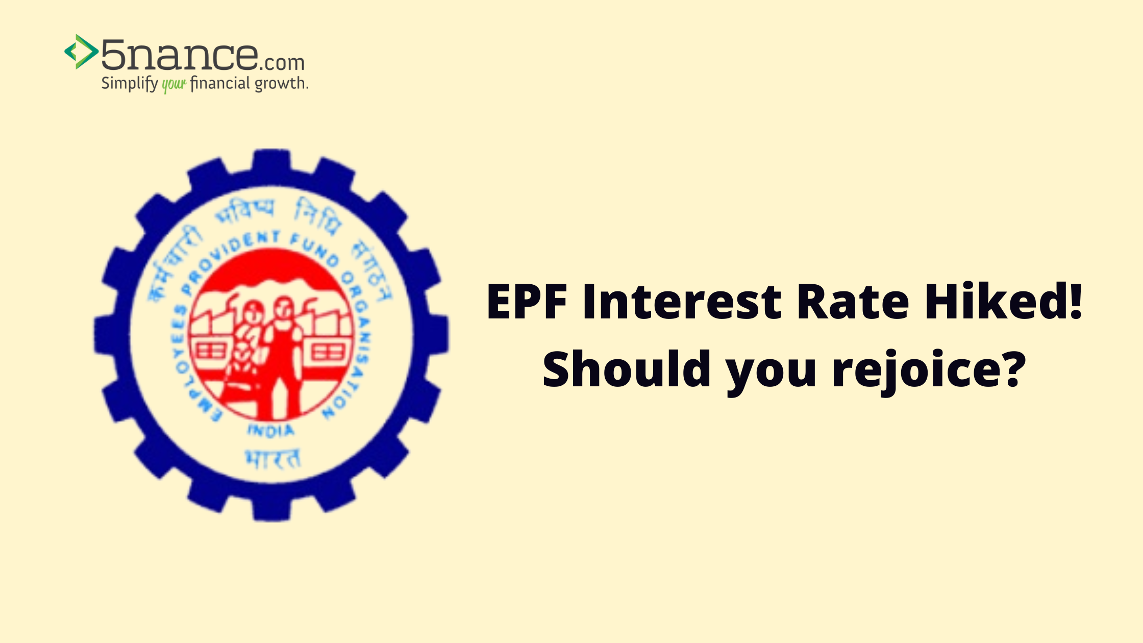 EPFO intrest rates hiked. is it a reason to be happy 